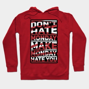 Make Monday Hate You Hoodie